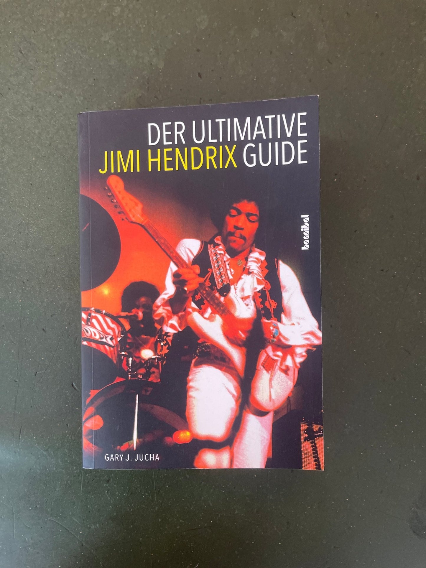 Der Ultimate Jimi Hendrix Guide - Gary J. Jucha Roadhouse Vintage Vibes Physisches Produkt Roadhouse Vintage Vibes