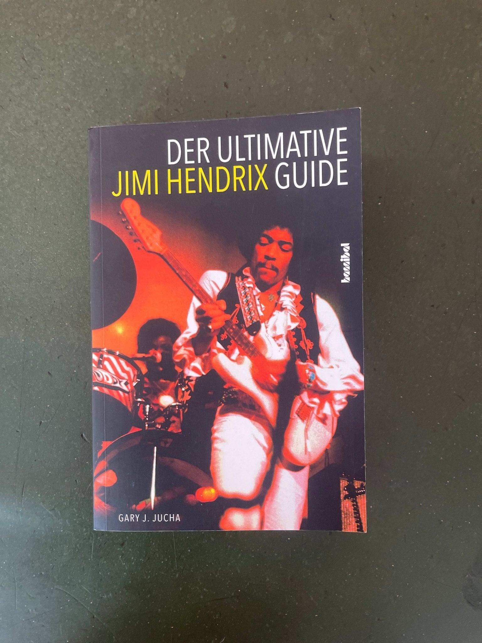 Der Ultimate Jimi Hendrix Guide - Gary J. Jucha Roadhouse Vintage Vibes Physisches Produkt Roadhouse Vintage Vibes